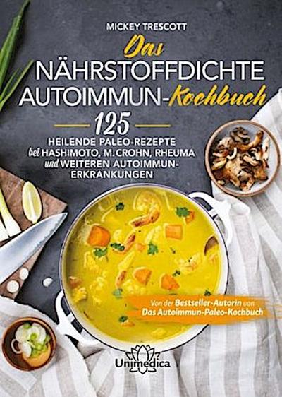 Das nährstoffdichte Autoimmun-Kochbuch