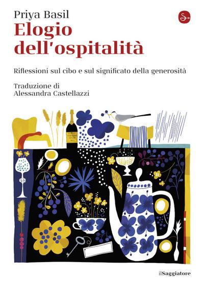 Elogio dell’ospitalità. Riflessioni sul cibo e sul significato della generosità