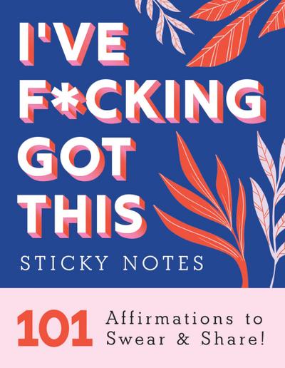 I’ve F*cking Got This Sticky Notes