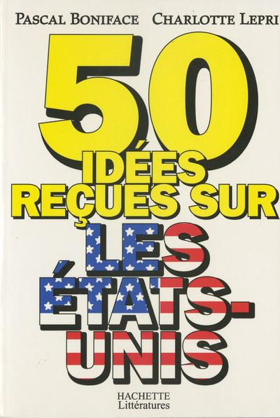 50 idées reçues sur les Etats-Unis