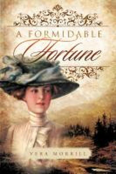 A Formidable Fortune