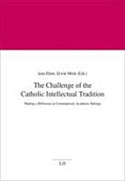 The Challenge of the Catholic Intellectual Tradition