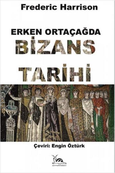 Erken Ortacagda Bizans Tarihi