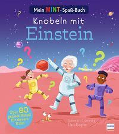 Mein MINT-Spaßbuch - Knobeln mit Einstein