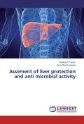 Assement of liver protection and anti microbial activity