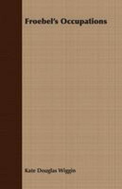 Froebel’s Occupations