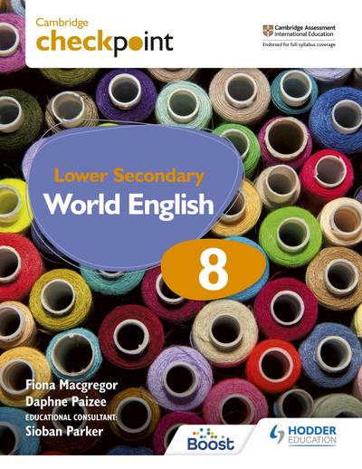 Cambridge Checkpoint Lower Secondary World English Student’s Book 8