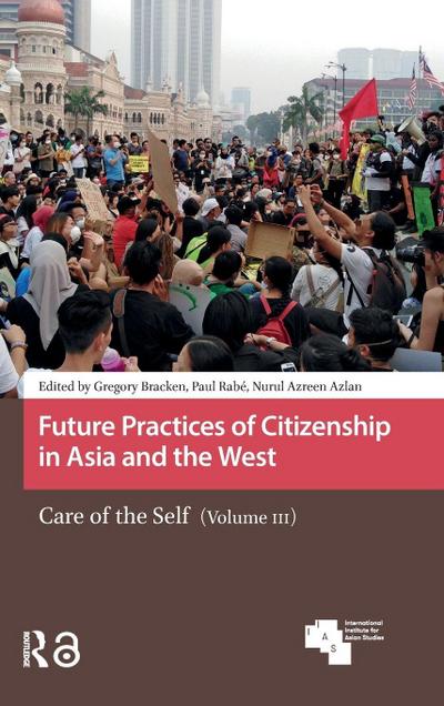Future Practices of Citizenship in Asia and the West