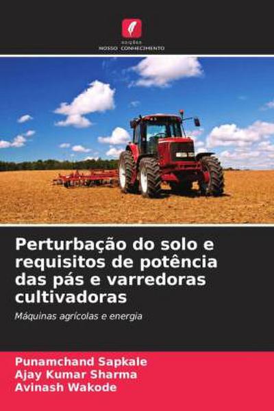 Perturbação do solo e requisitos de potência das pás e varredoras cultivadoras