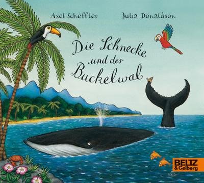Die Schnecke und der Buckelwal: Vierfarbiges Mini-Bilderbuch (Beltz & Gelberg)