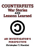 Counterfeits, War Stories and Lessons Learned