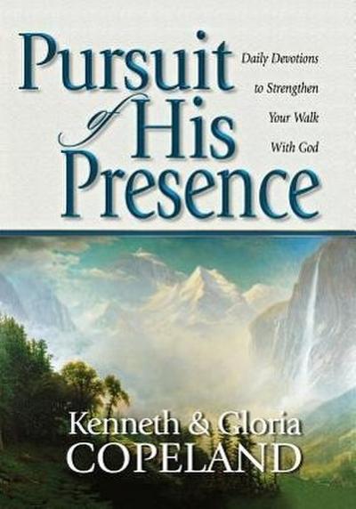 Pursuit of His Presence