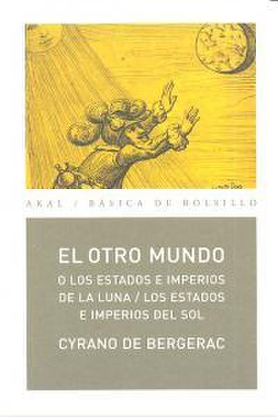 El otro mundo o Los estados e imperios de la luna ; Los estados e imperios del sol