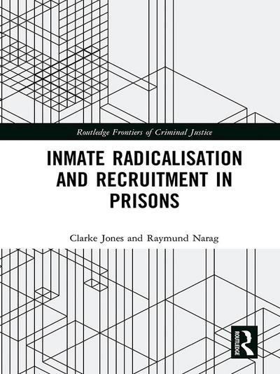 Inmate Radicalisation and Recruitment in Prisons