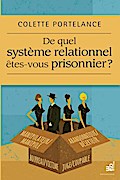 De quel système relationnel êtes-vous prisonnier ?