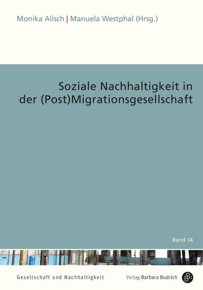 Soziale Nachhaltigkeit in der (Post)Migrationsgesellschaft