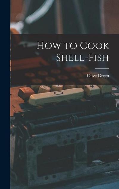 How to Cook Shell-Fish