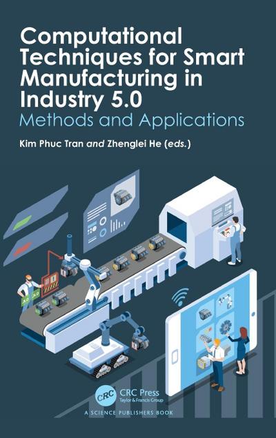 Computational Techniques for Smart Manufacturing in Industry 5.0