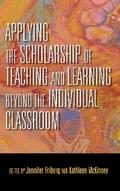 Applying the Scholarship of Teaching and Learning beyond the Individual Classroom