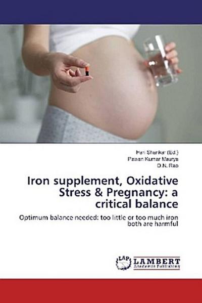 Iron supplement, Oxidative Stress & Pregnancy: a critical balance