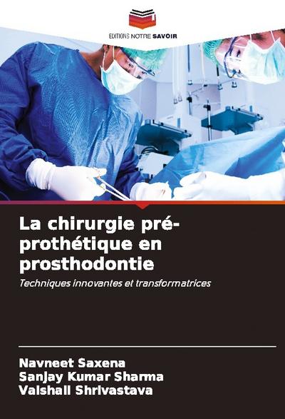 La chirurgie pré-prothétique en prosthodontie