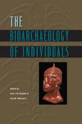 The Bioarchaeology of Individuals