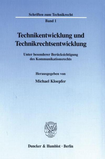 Technikentwicklung und Technikrechtsentwicklung.