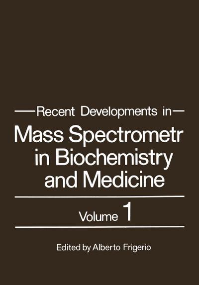 Recent Developments in Mass Spectrometry in Biochemistry and Medicine