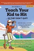Teach Your Kid to Hit...So They Don’t Quit