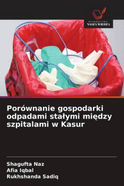 Porównanie gospodarki odpadami sta¿ymi mi¿dzy szpitalami w Kasur