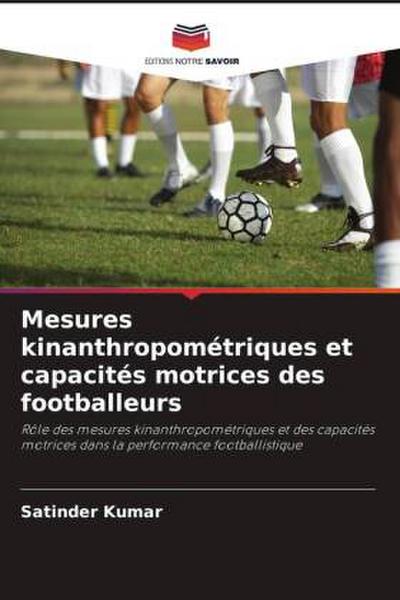 Mesures kinanthropométriques et capacités motrices des footballeurs