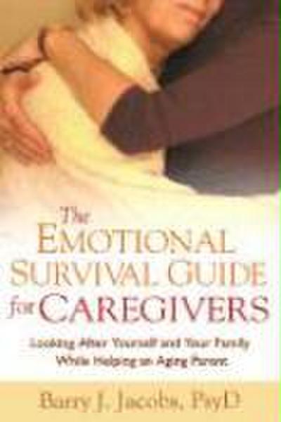 The Emotional Survival Guide for Caregivers
