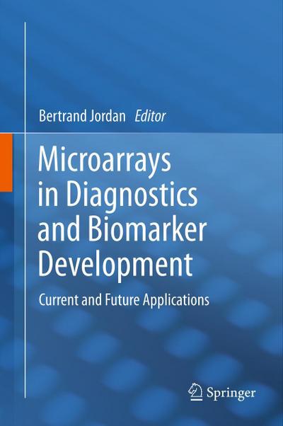 Microarrays in Diagnostics and Biomarker Development