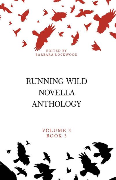 Running Wild Novella Anthology Volume 3, Book 3