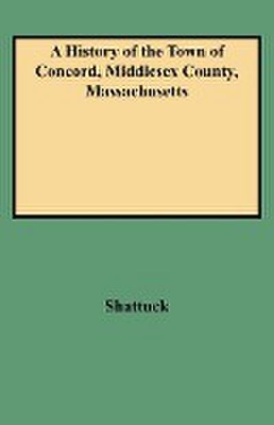 History of the Town of Concord, Middlesex County, Massachusetts