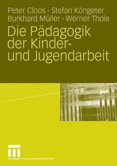 Die Pädagogik der Kinder- und Jugendarbeit