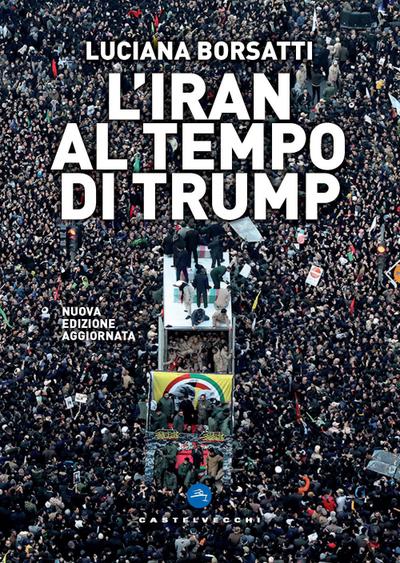 L’ Iran al tempo di Trump