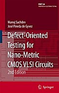 Defect-Oriented Testing for Nano-Metric CMOS VLSI Circuits