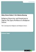 Religious Hypocrisy and Fanaticism in Nigeria. The