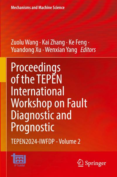 Proceedings of the TEPEN International Workshop on Fault Diagnostic and Prognostic