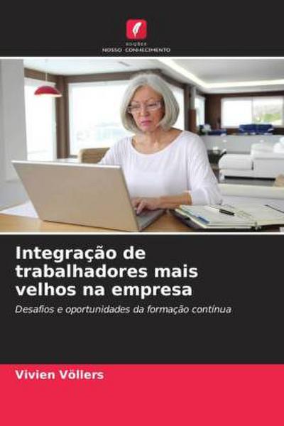 Integração de trabalhadores mais velhos na empresa