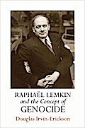 Raphaël Lemkin and the Concept of Genocide