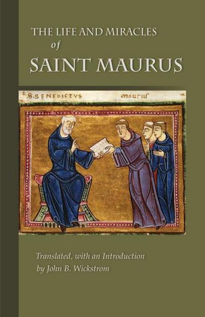 The Life and Miracles of Saint Maurus: Volume 223