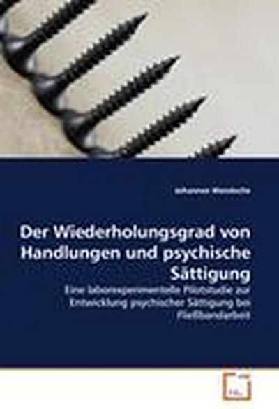 Der Wiederholungsgrad von Handlungen und psychische Sättigung