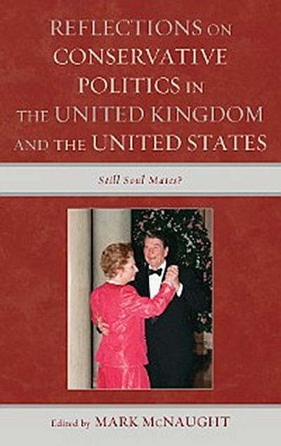 Reflections on Conservative Politics in the United Kingdom and the United States