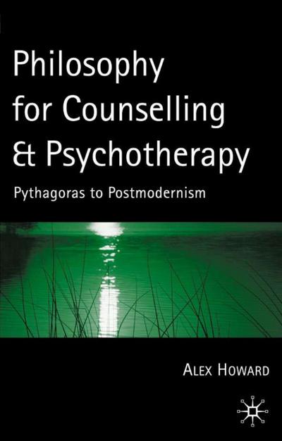 Philosophy for Counselling and Psychotherapy
