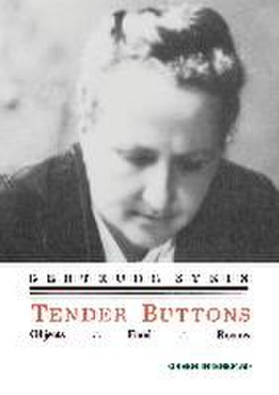 Tender Buttons: Objects/Food/Rooms