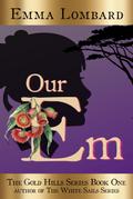 Our Em (The Gold Hills Series, #1)