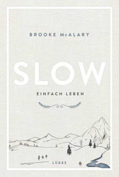 Slow. Einfach leben