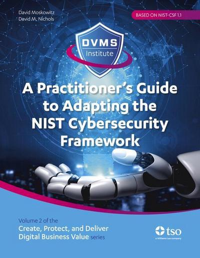 A Practitioner’s Guide to Adapting the Nist Cybersecurity Framework